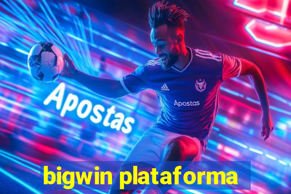 bigwin plataforma